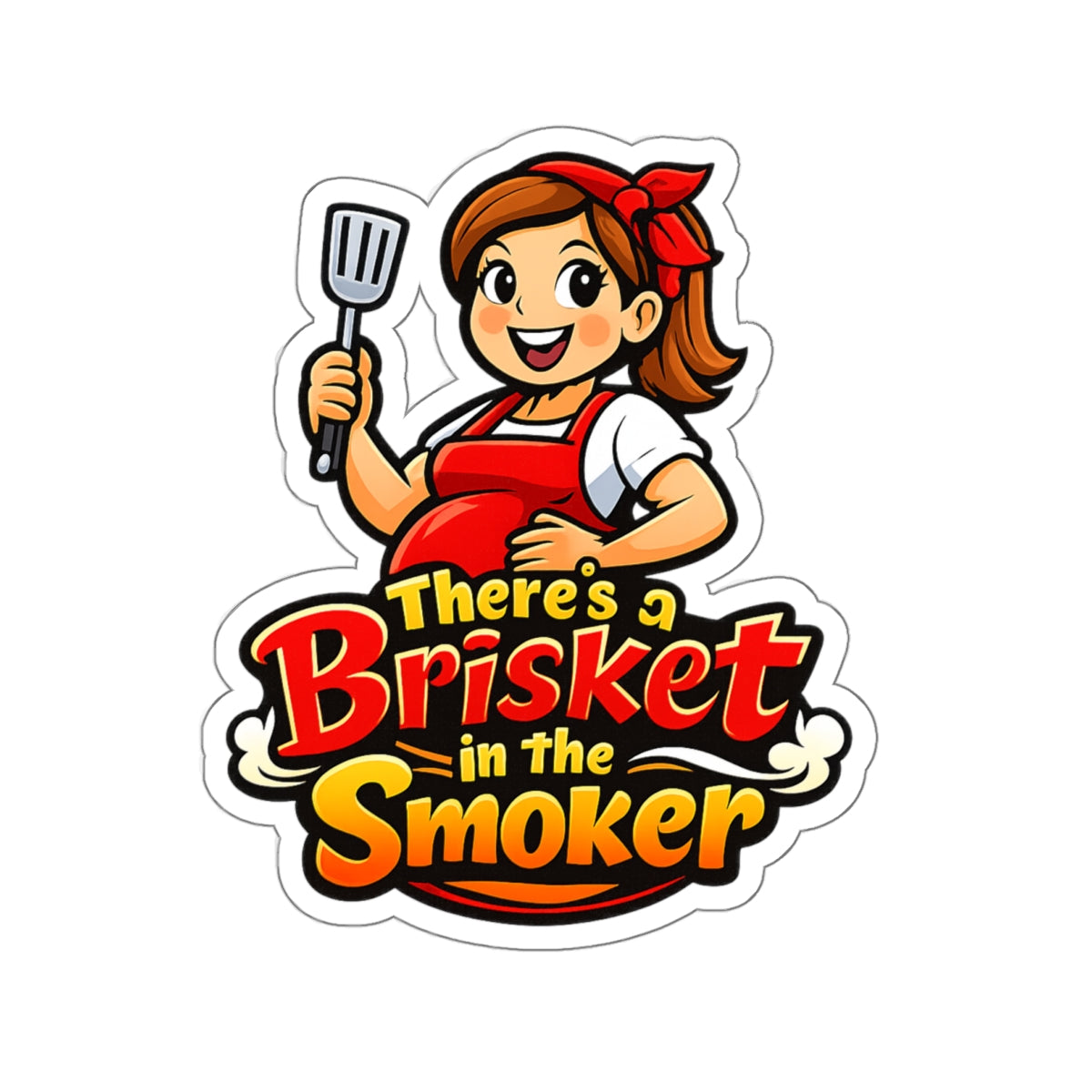 There's a Brisket in the Smoker Die-Cut Sticker — Funny BBQ Sticker