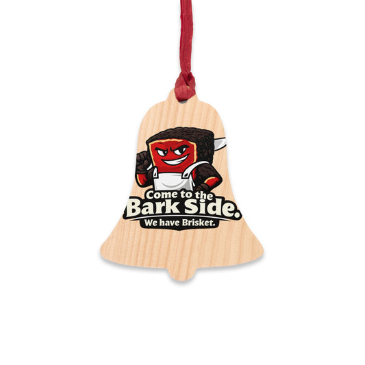 Come to the Bark Side Wooden Ornament — Funny BBQ Christmas Ornament