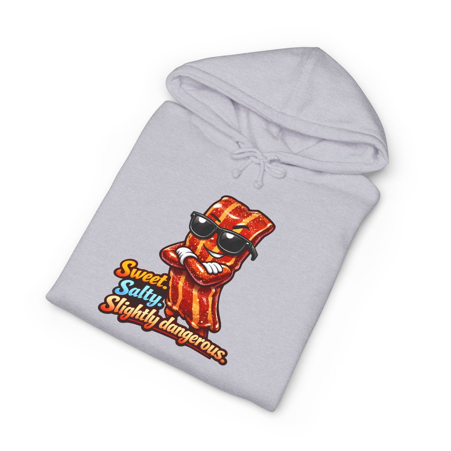 Bacon Character Hoodie — "Sweet, Salty & Slightly Dangerous" Graphic Pullover