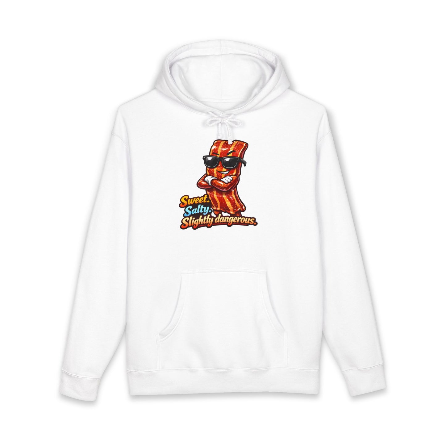 Bacon Character Hoodie — "Sweet, Salty & Slightly Dangerous" Graphic Pullover