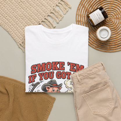 Smoke 'Em If You Got 'Em Tee — Funny BBQ Pig Pitmaster Shirt