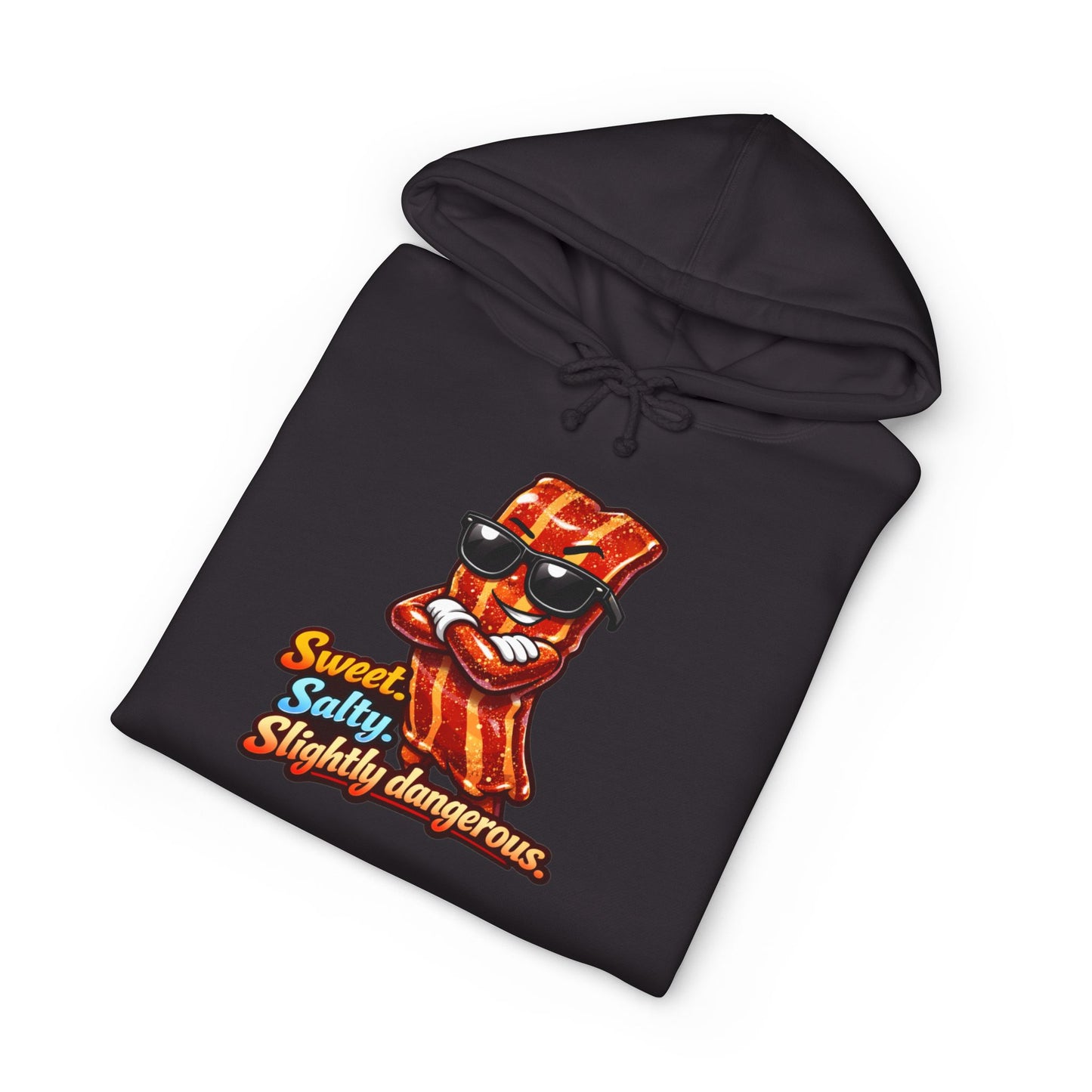 Bacon Character Hoodie — "Sweet, Salty & Slightly Dangerous" Graphic Pullover