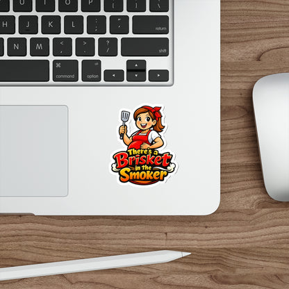 There's a Brisket in the Smoker Die-Cut Sticker — Funny BBQ Sticker