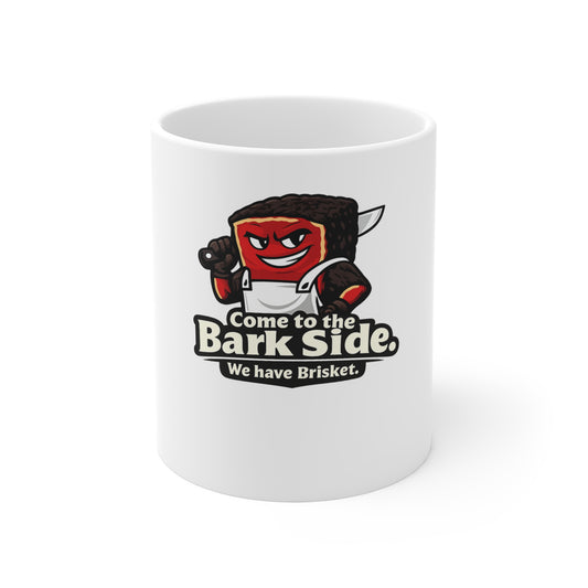 Come to the Bark Side Mug — Funny BBQ Brisket Coffee Mug, 11 oz