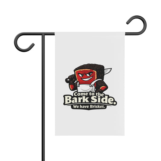 Come to the Bark Side Garden Flag — Funny BBQ Yard Decor, 12x18